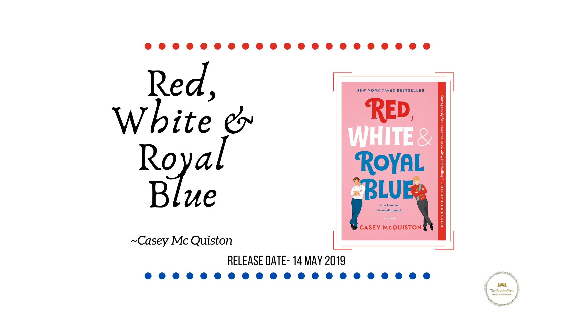 Red, White and Royal Blue ~ Casey McQuiston – TheBooksPost